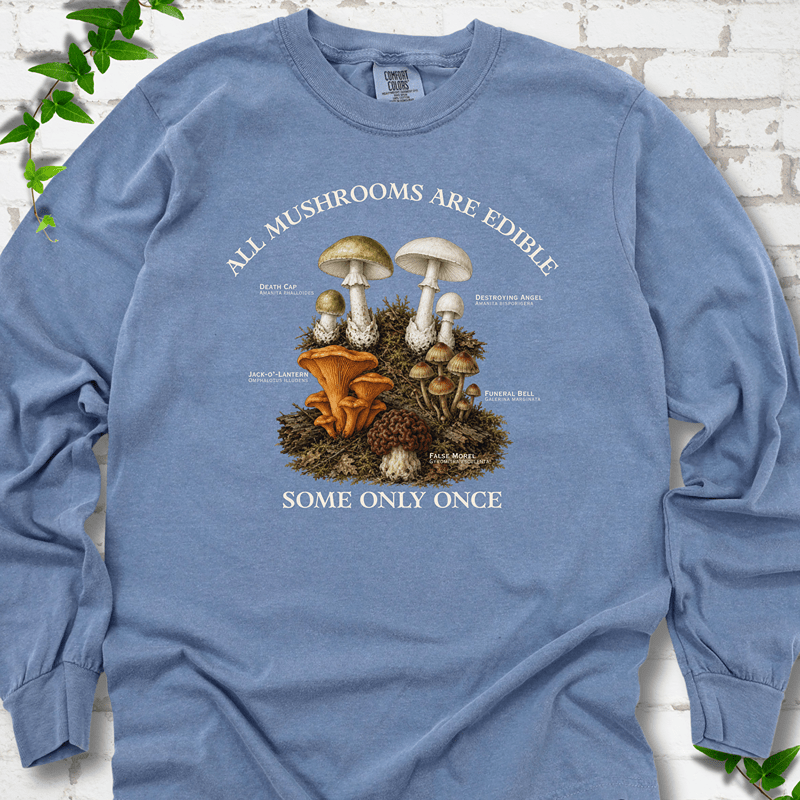 All Mushrooms Are Edible LS T-Shirt