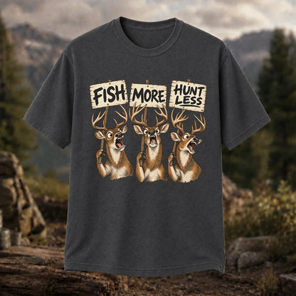 Fish More Hunt Less T-Shirt, Funny Deer Hunting Tee