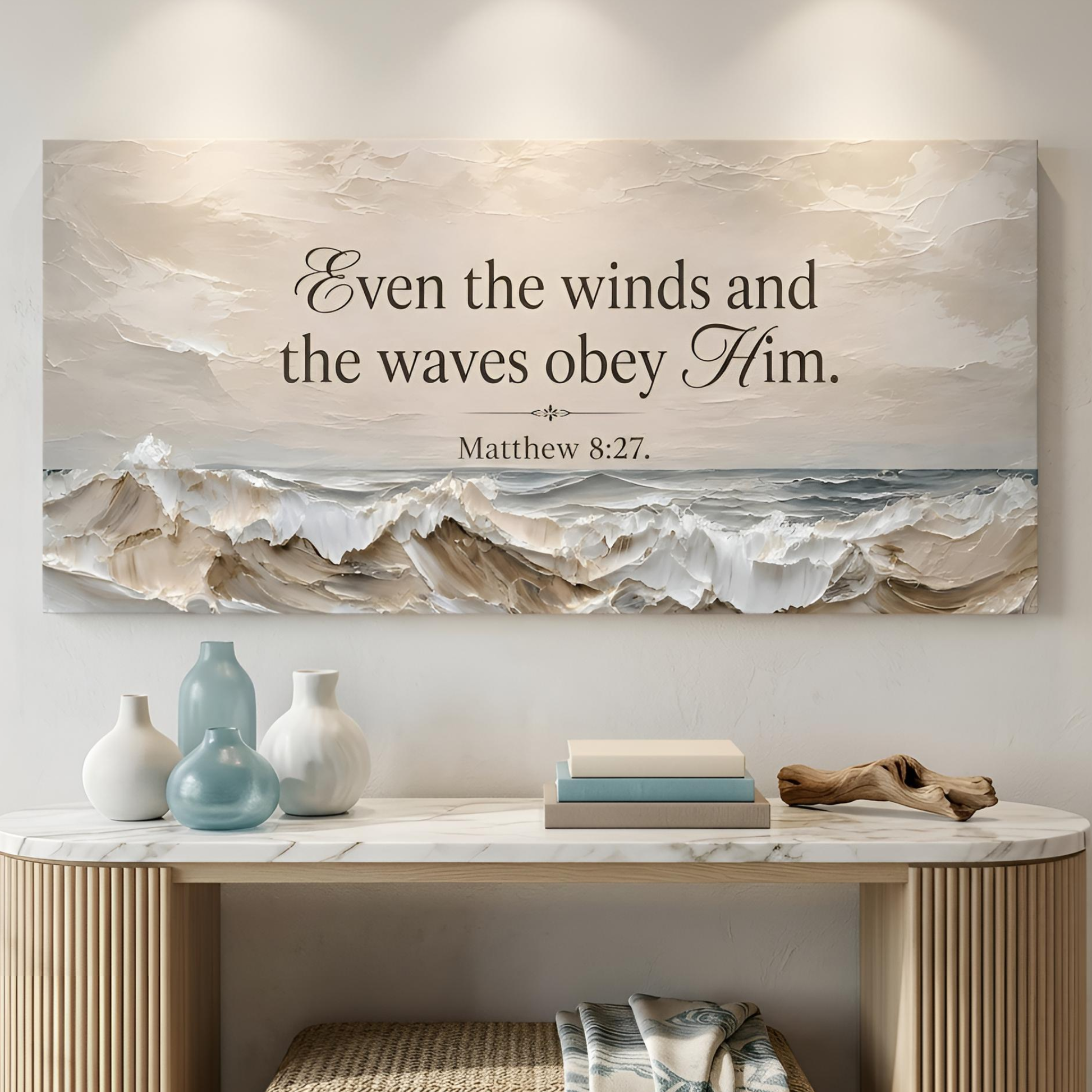 Even The Winds And The Waves Obey Him - Matthew 8:27
