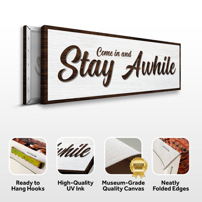 Come In & Stay Awhile Sign