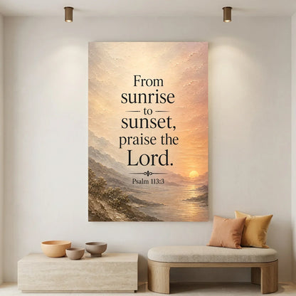 From Sunrise To Sunset Praise The Lord - Psalm 113:3