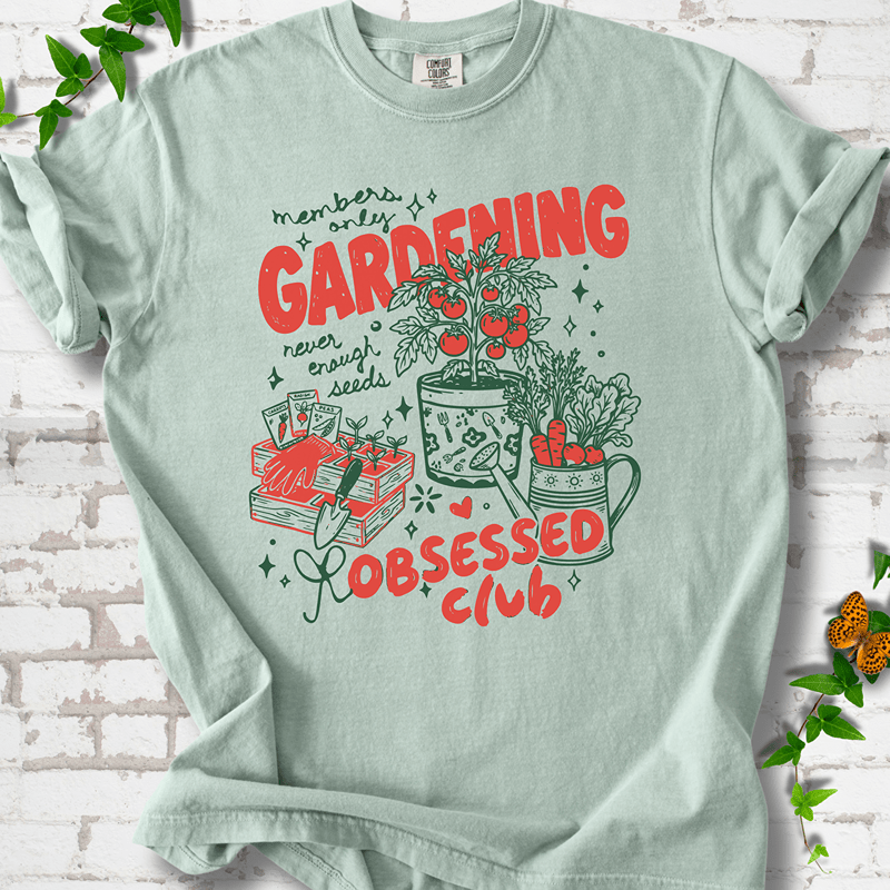 Gardening Obsessed T-Shirt
