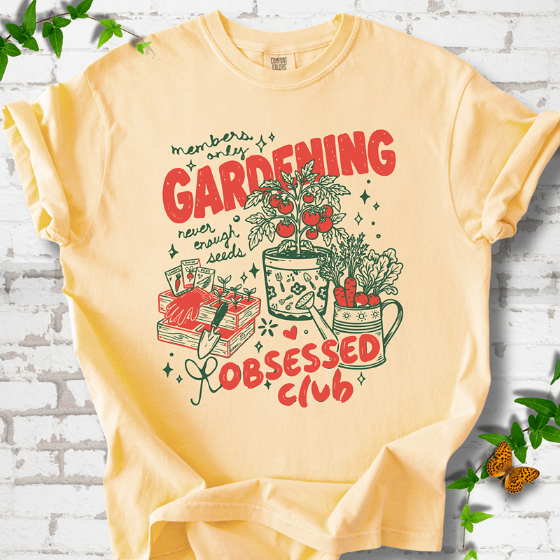 Gardening Obsessed T-Shirt
