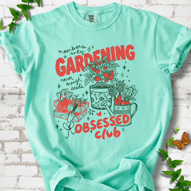 Gardening Obsessed T-Shirt