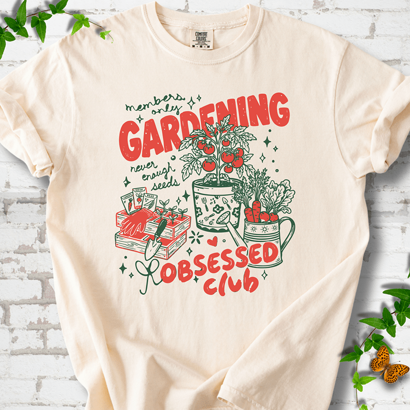 Gardening Obsessed T-Shirt