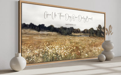 Give Us This Day Our Daily Bread, Matthew 6 11 Christian Scripture Wall Art on Rustic Wildflowers Field Landscape