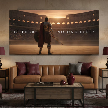 Is There No One Else Gladiator Wall Sign
