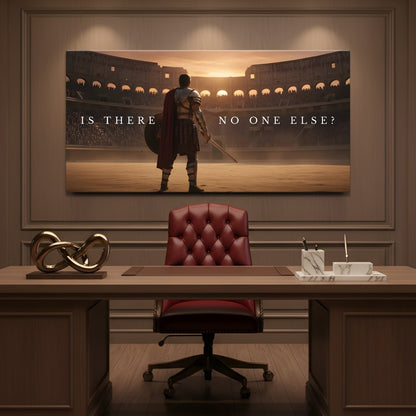 Is There No One Else Gladiator Wall Sign