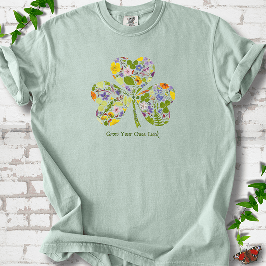 Grow Your Own Luck T-Shirt