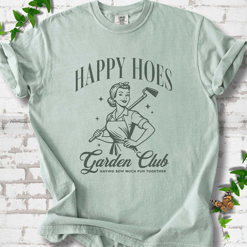 Happy Hoes Garden Club T-Shirt