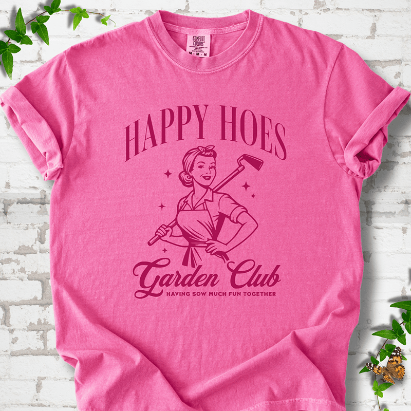 Happy Hoes Garden Club T-Shirt