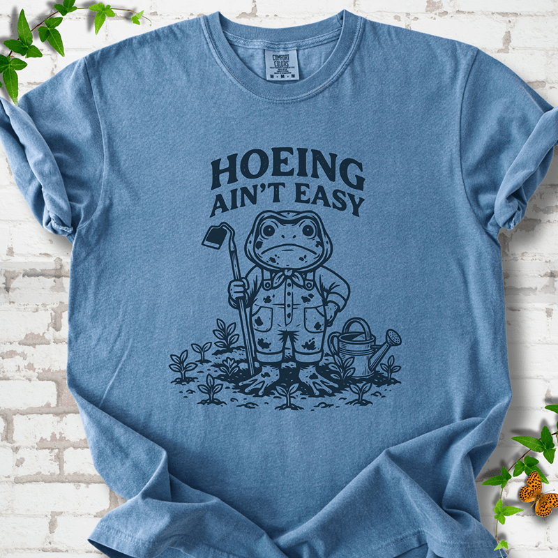 Hoeing Ain't Easy Frog T-Shirt