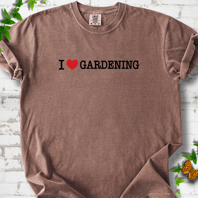 I Love Gardening T-Shirt