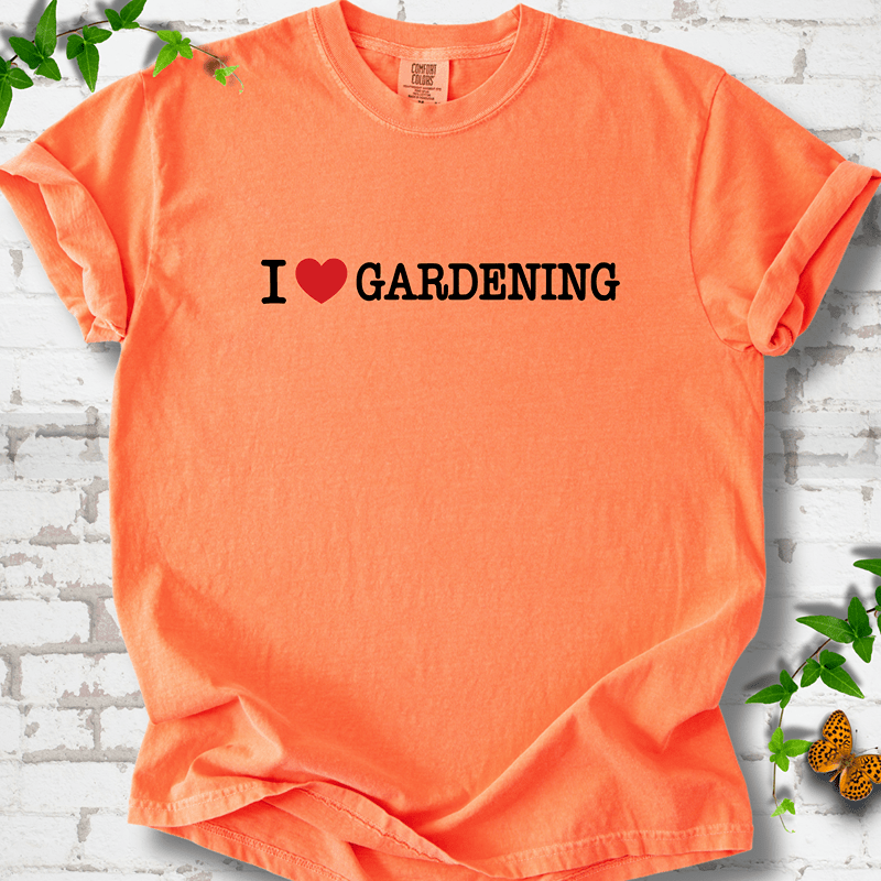 I Love Gardening T-Shirt