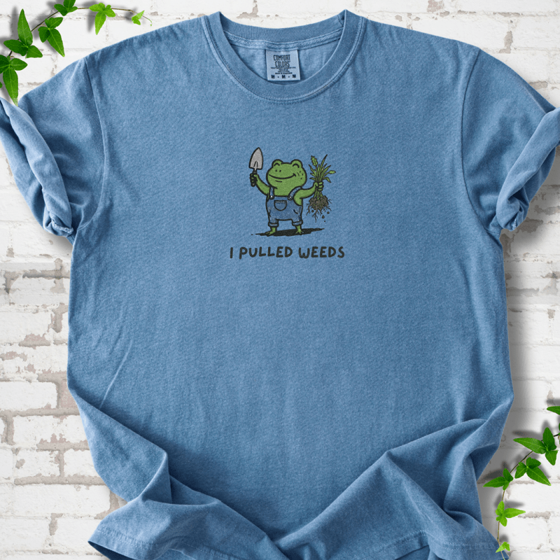 I Pulled Weeds T-Shirt