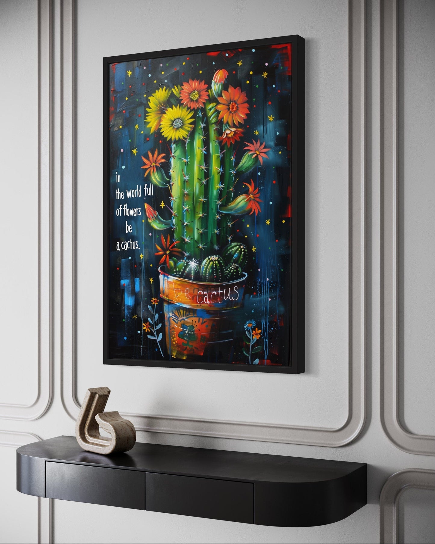 In The World Of Flowers Be Cactus Graffiti Feminist Wall Art