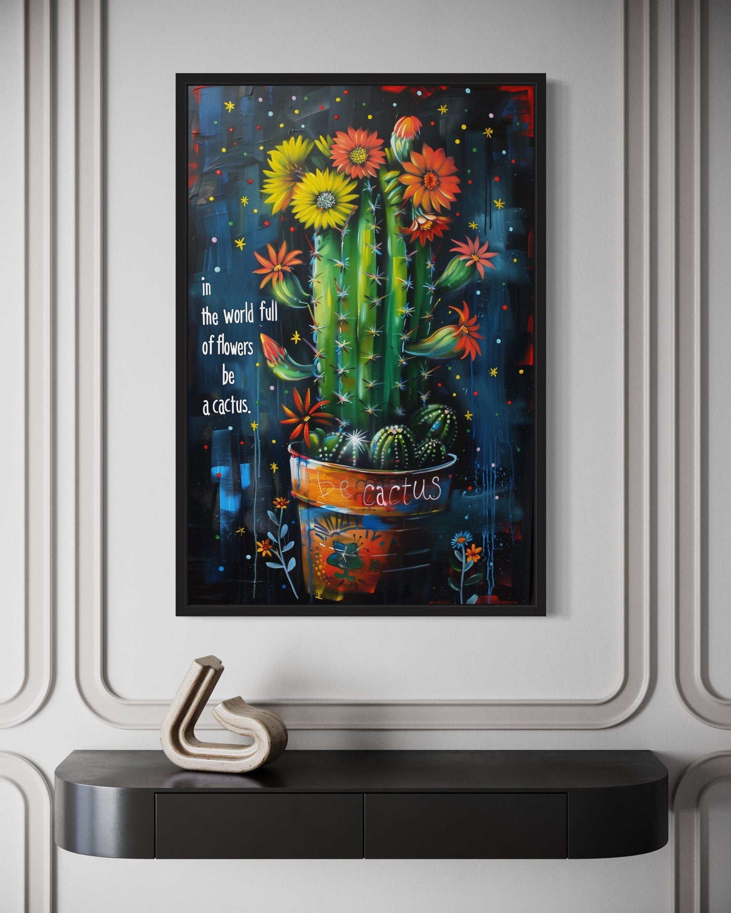 In The World Of Flowers Be Cactus Graffiti Feminist Wall Art