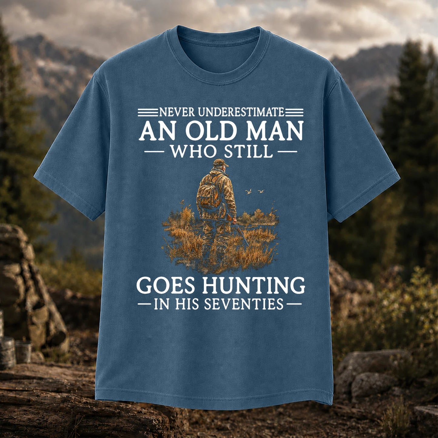 Never Underestimate an Old Man Who Hunts in His Seventies T-Shirt