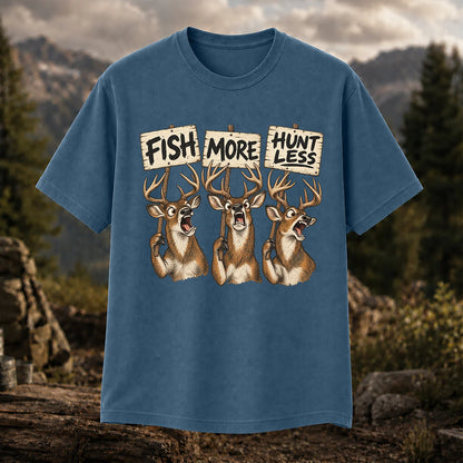 Fish More Hunt Less T-Shirt, Funny Deer Hunting Tee