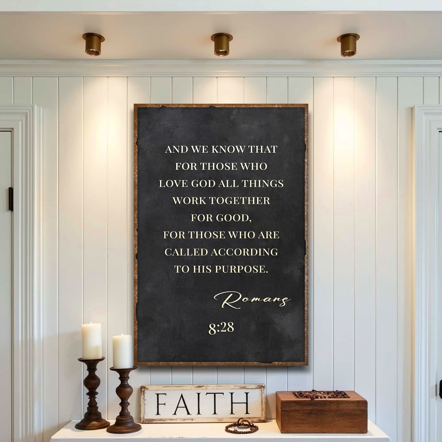 For Those Who Love God All Things Work - Romans 8:28 Bible Verse Sign