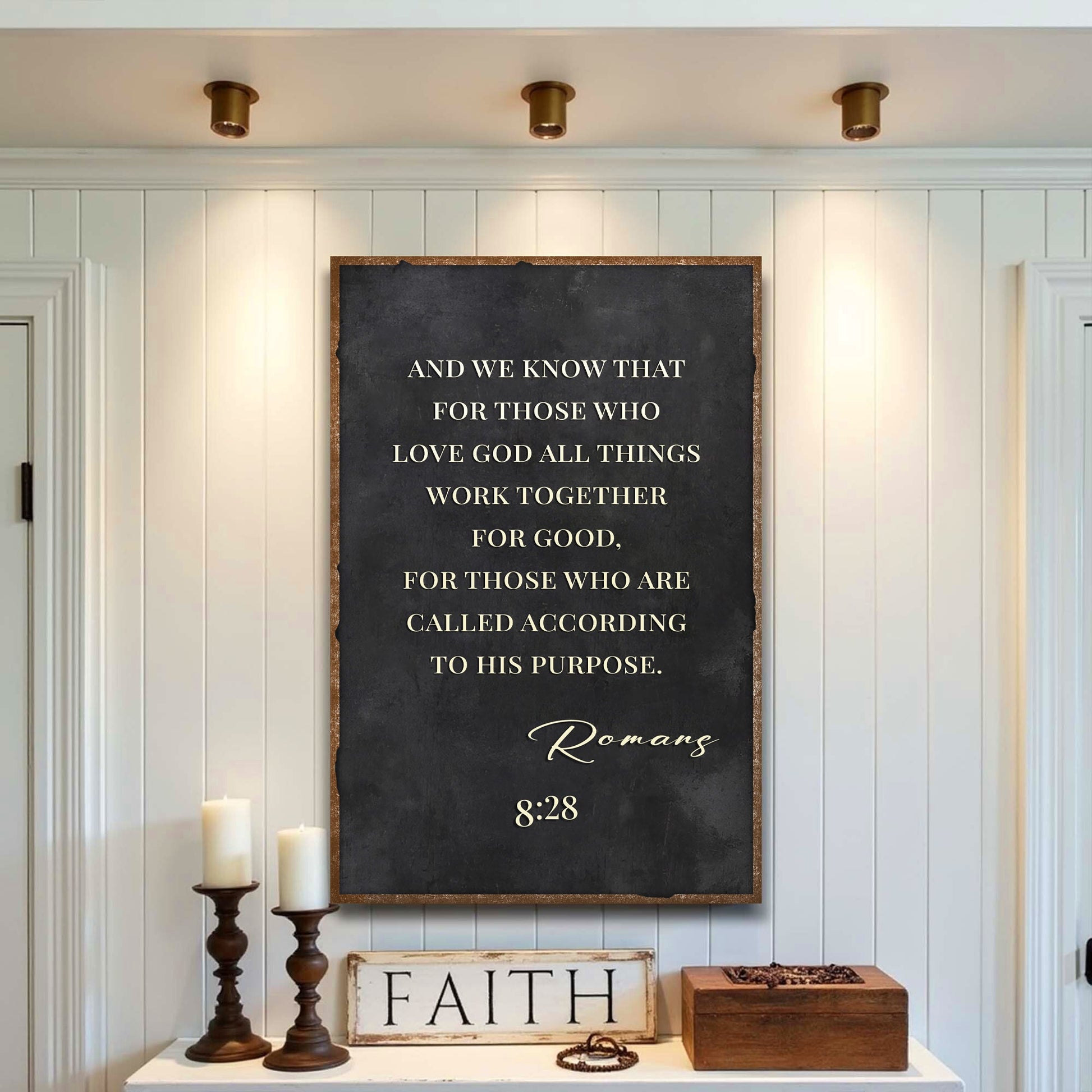 For Those Who Love God All Things Work - Romans 8:28 Bible Verse Sign