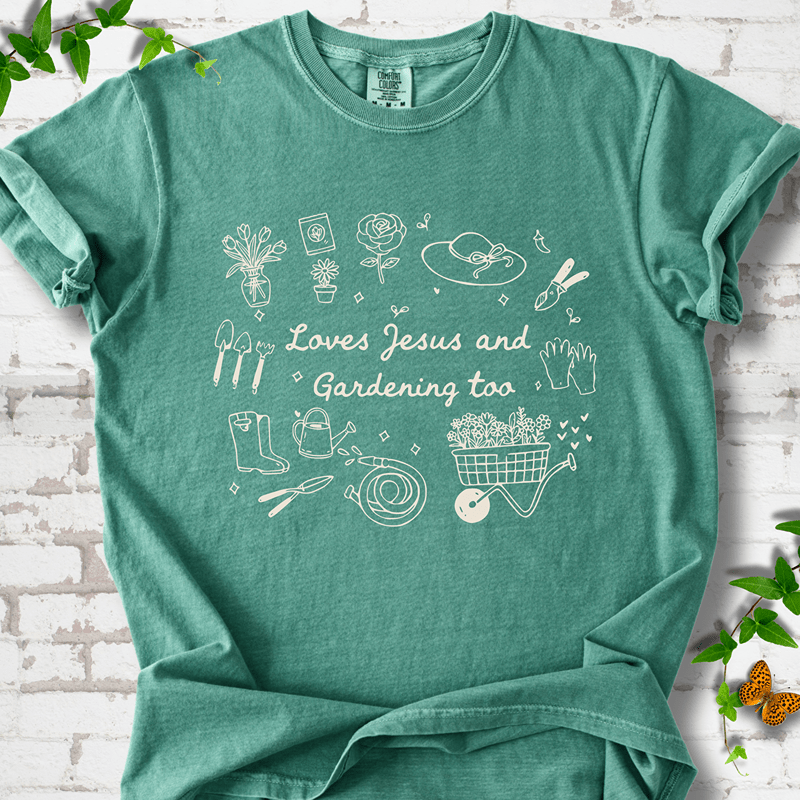 Loves Jesus Gardening T-shirt