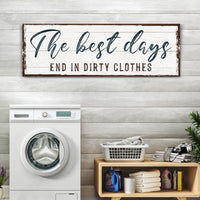 a great Days End In Dirty Clothes Laundry Sign