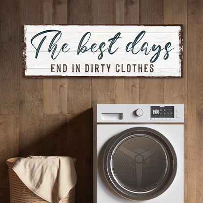 a great Days End In Dirty Clothes Laundry Sign