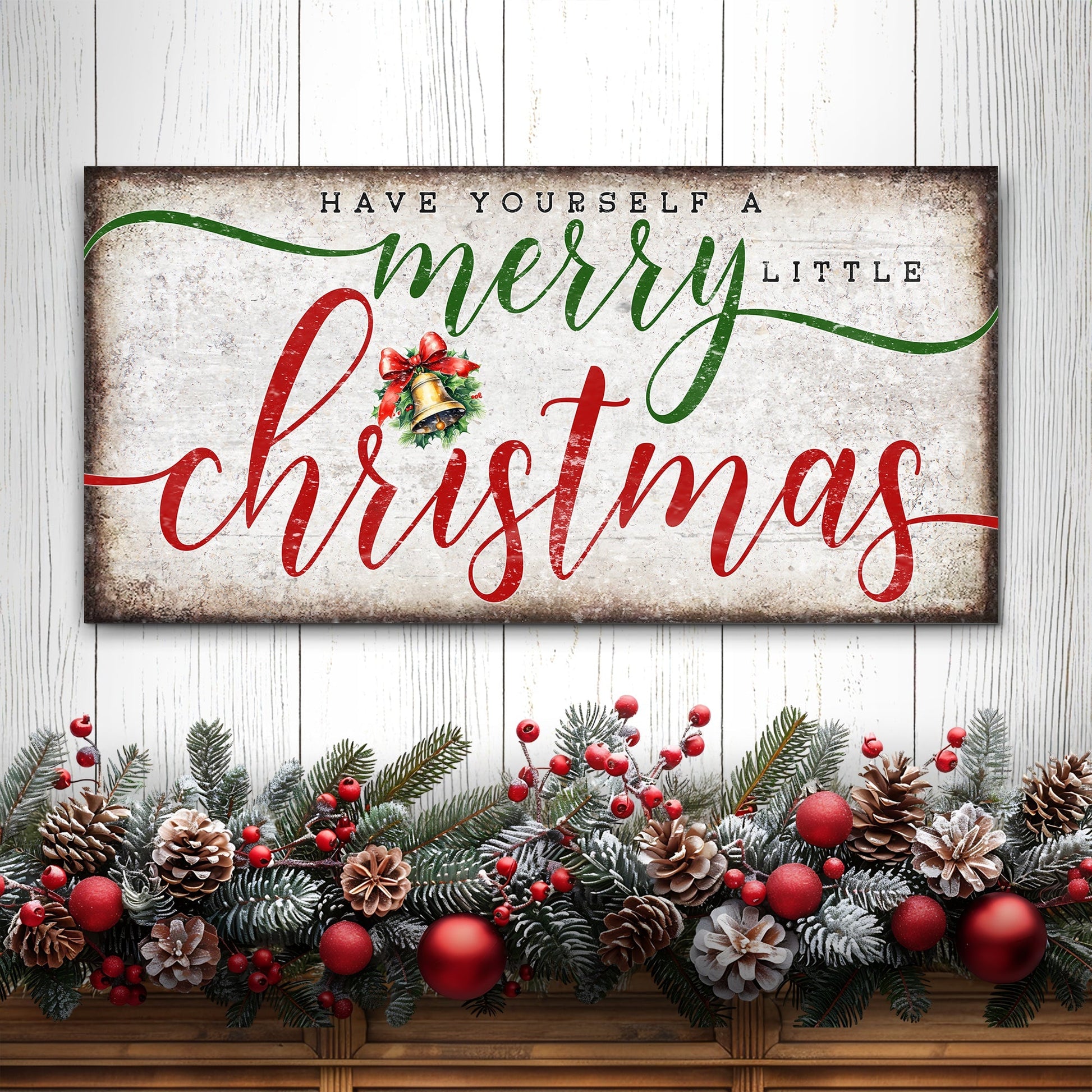 Have Yourself A Merry Little Christmas Sign XII