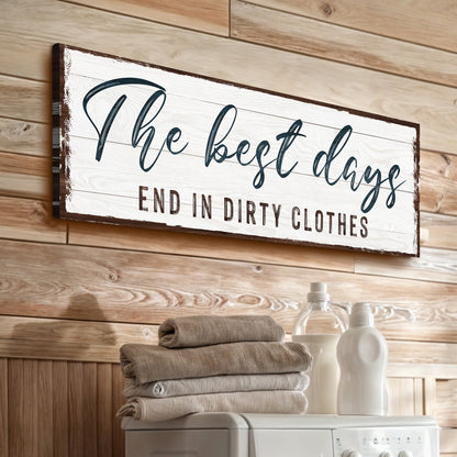 a great Days End In Dirty Clothes Laundry Sign