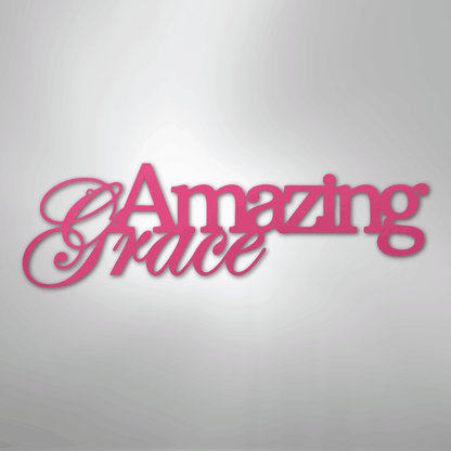 Amazing Grace - Steel Sign