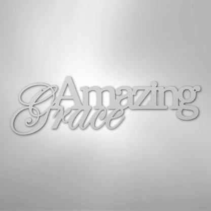 Amazing Grace - Steel Sign