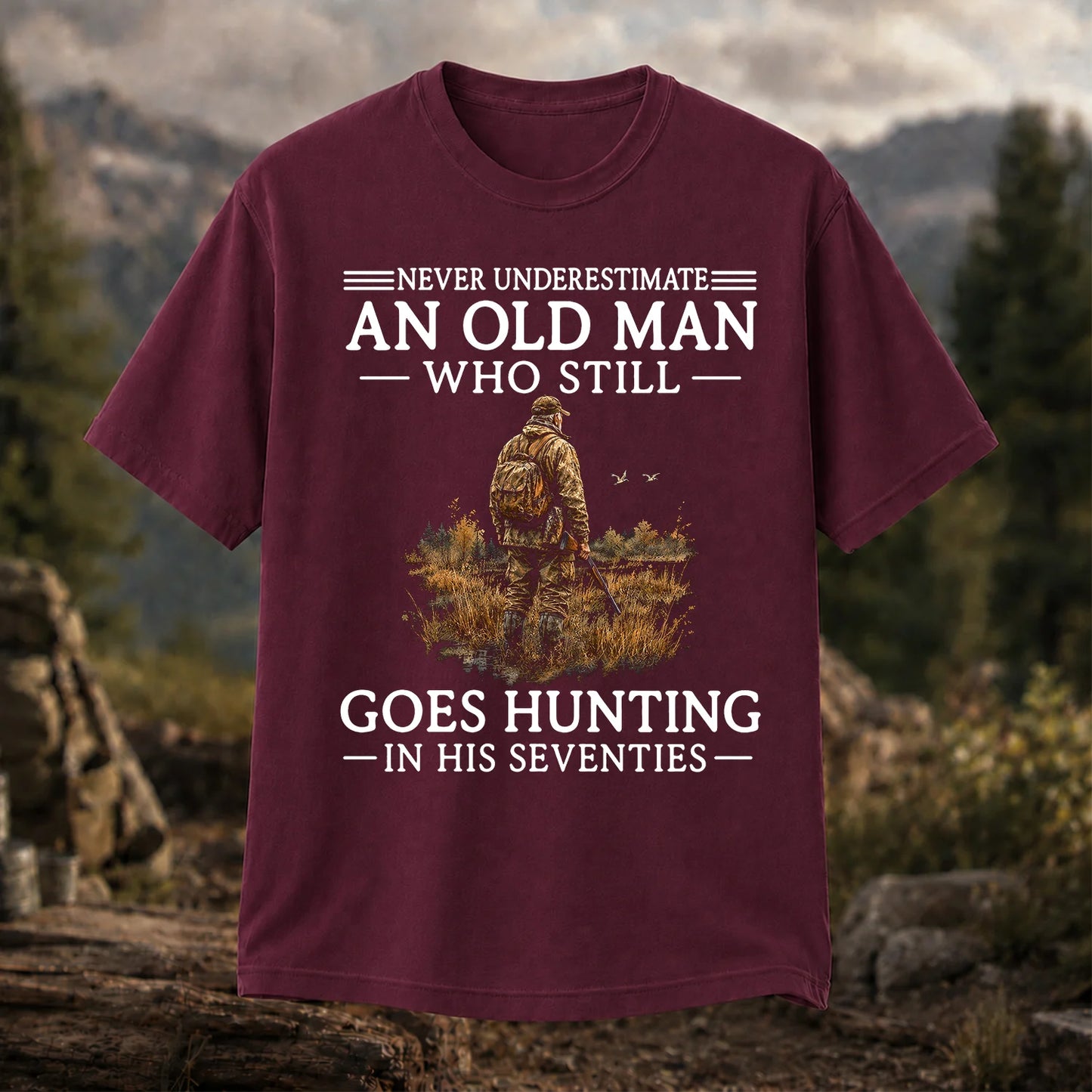 Never Underestimate an Old Man Who Hunts in His Seventies T-Shirt