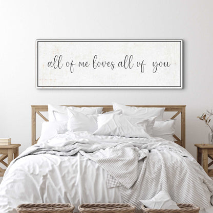 All Of Me Loves All Of You Sign II