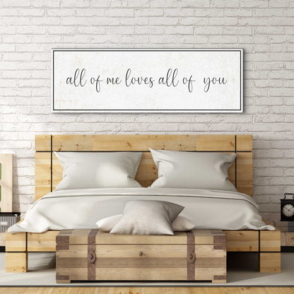 All Of Me Loves All Of You Sign II