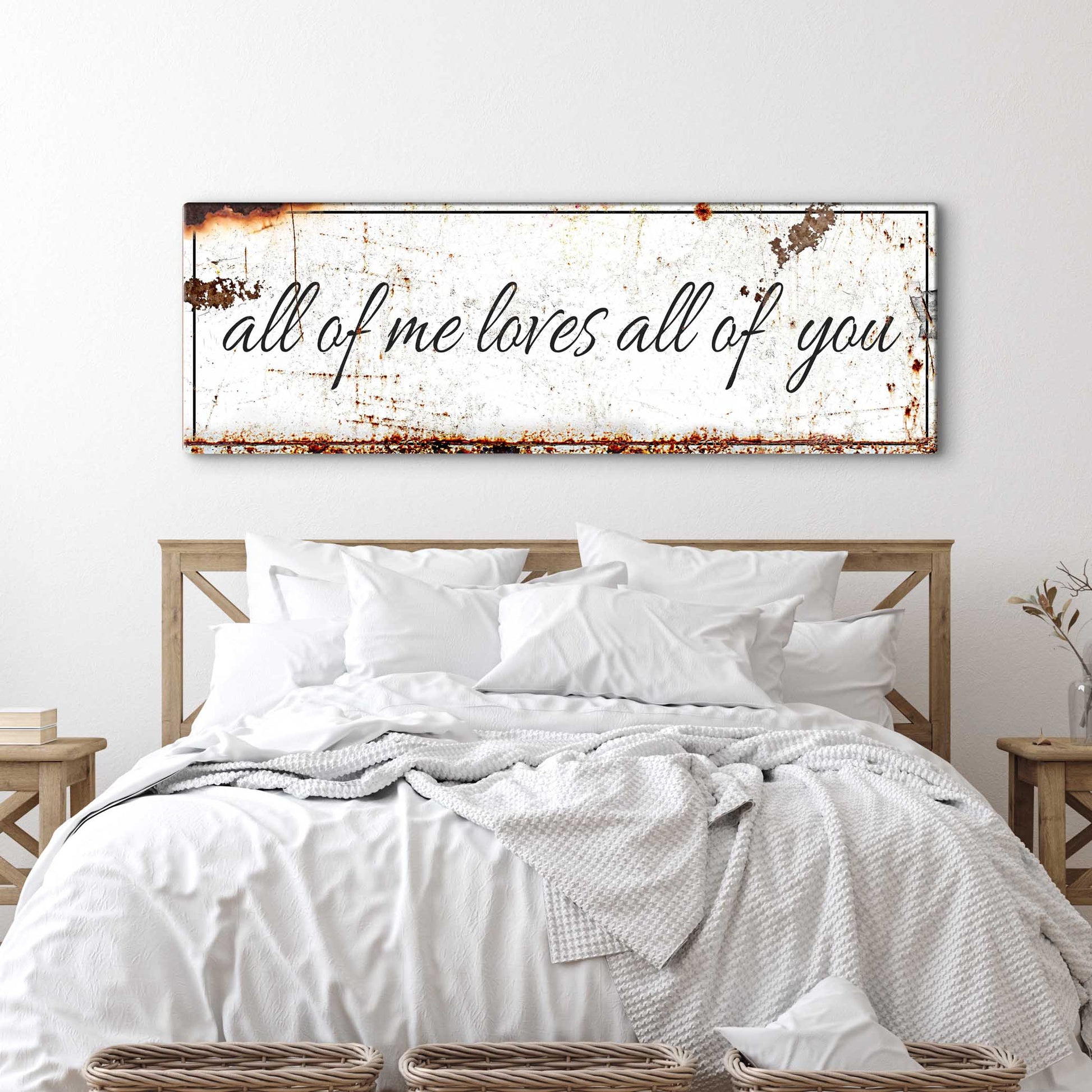 All Of Me Loves All Of You Sign II