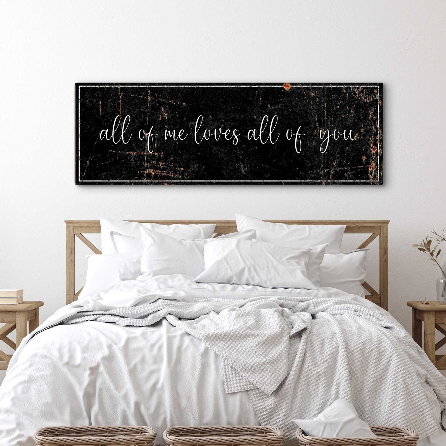 All Of Me Loves All Of You Sign II