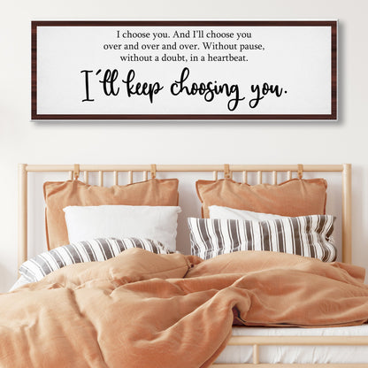 I'll Keep Choosing You Sign IV