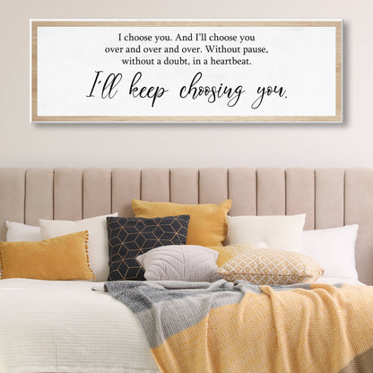 I'll Keep Choosing You Sign IV