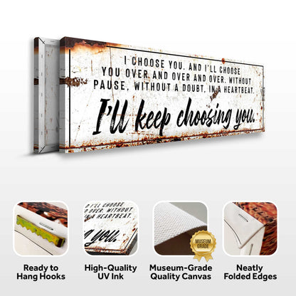 I'll Keep Choosing You Sign ()