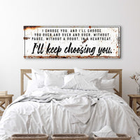 I'll Keep Choosing You Sign ()