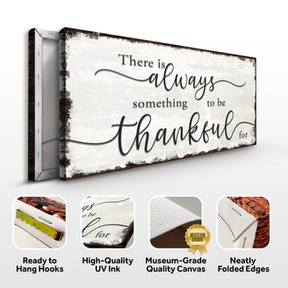 There Is Always Something To Be Thankful For Sign