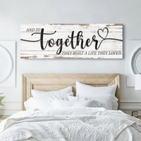 And So Together They Built A Life They Loved Sign V