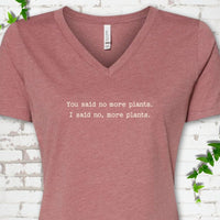 No More Plants V-Neck T-Shirt