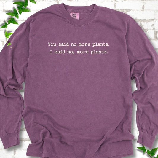 No More Plants LS T-Shirt