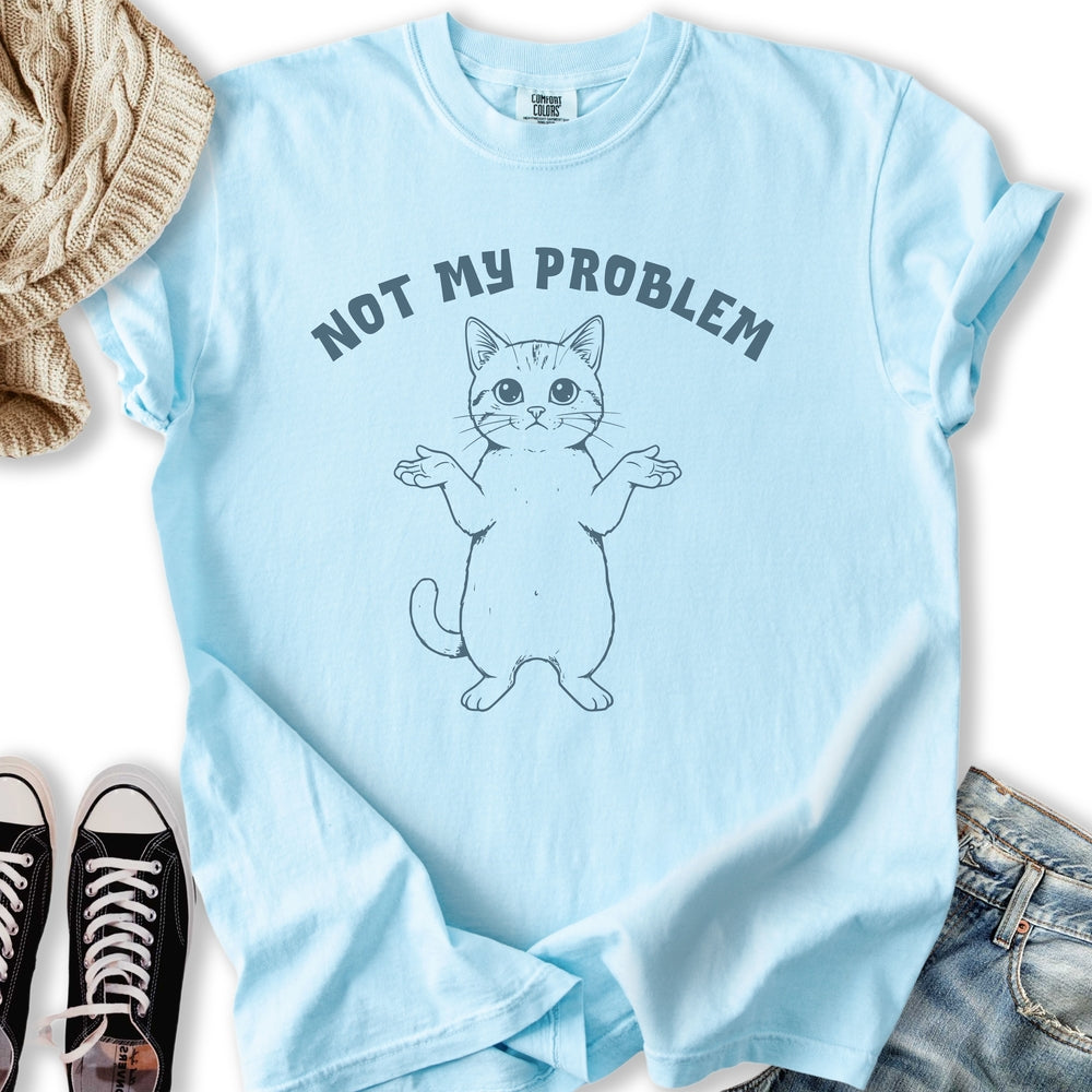 Not My Problem Relaxed Tee