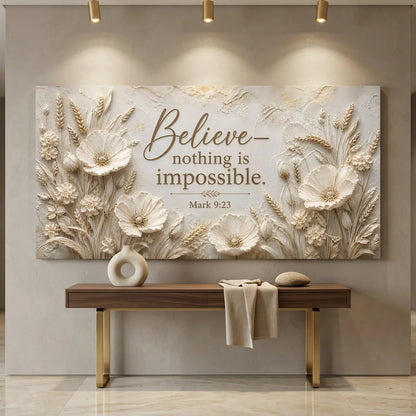 Believe Nothing Is Impossible – Mark 9:23