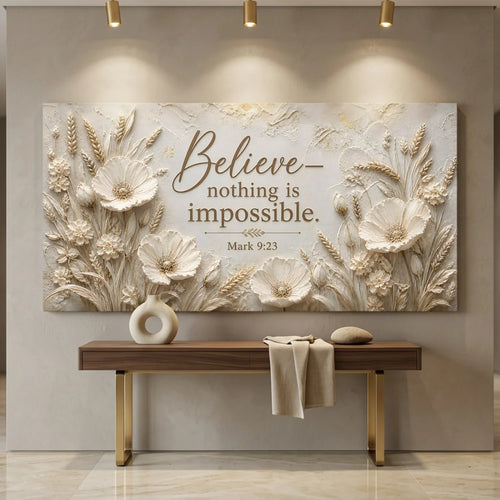 Believe Nothing Is Impossible – Mark 9:23