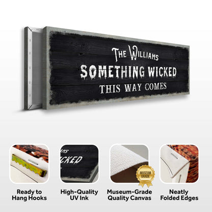 Something Wicked This Way Comes Sign