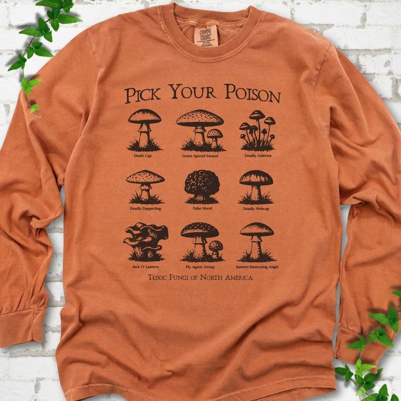 Pick Your Poison Mushroom LS T-Shirt